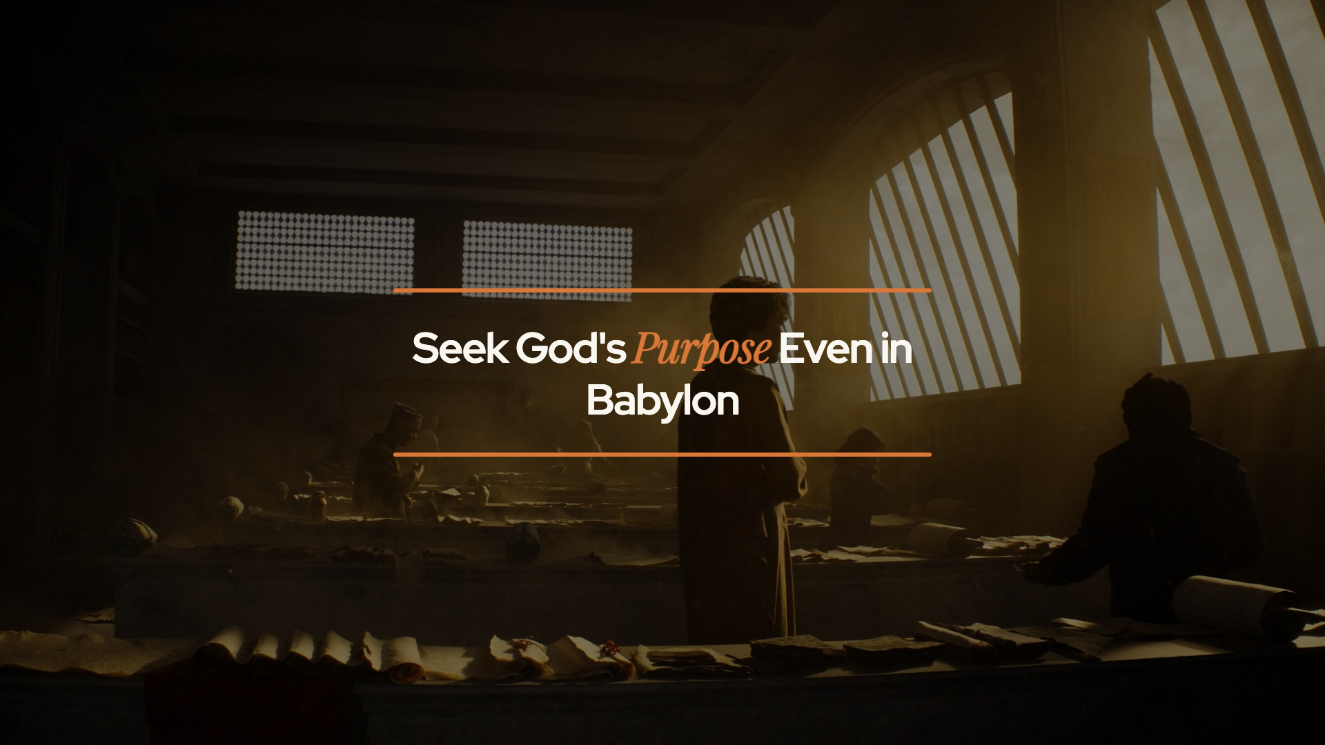 Point 3: Seek God's purpose even in Babylon